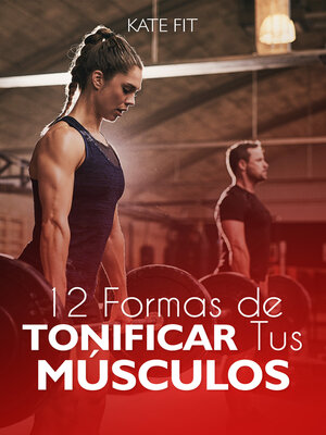 cover image of 12 Formas de Tonificar Tus Músculos